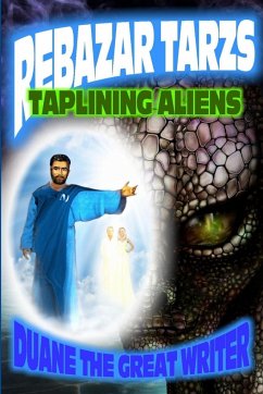 REBAZAR TARZS TAPLINING ALIENS - The Great Writer, Duane