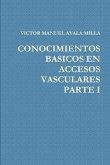 CONOCIMIENTOS BASICOS EN ACCESOS VASCULARES PARTE I