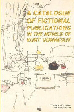 A Catalogue of Fictional Publications in the Novels of Kurt Vonnegut - Murphy, Jason