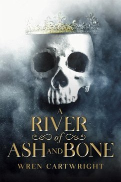 A River of Ash and Bone - Cartwright, Wren