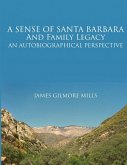 A Sense of Santa Barbara and Family Legacy
