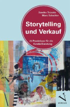 Storytelling und Verkauf - Trovato, Sandro;Schwitter, Marc