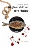 Weißwurst-Krimi Tote Fischer (eBook, ePUB)