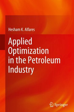 Applied Optimization in the Petroleum Industry - Alfares, Hesham K.