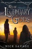 Us of Legendary Gods (The West Haven Undead, #1) (eBook, ePUB)