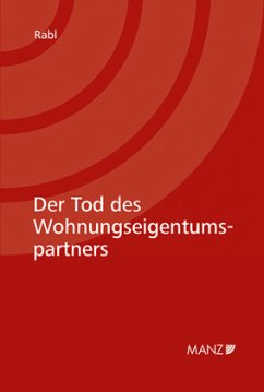 Der Tod des Wohnungseigentumspartners - Rabl, Christian