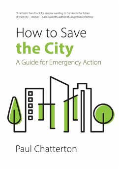 How to Save the City (eBook, ePUB) - Chatterton, Paul