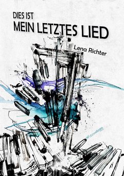 Dies ist mein letztes Lied - Richter, Lena