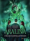 Aralina Trilogie: Aralina und die Schwellenwesen (eBook, ePUB)