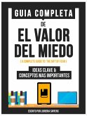 Guia Completa De: El Valor Del Miedo (eBook, ePUB)