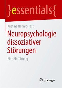 Neuropsychologie dissoziativer Störungen - Hennig-Fast, Kristina