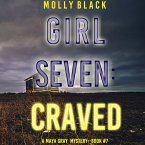 Girl Seven: Craved (A Maya Gray FBI Suspense Thriller—Book 7) (MP3-Download)