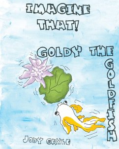 Goldy the Goldfish (eBook, ePUB) - Gayle, Jody