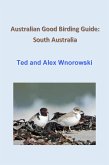 Australian Good Birding Guide: South Australia (eBook, ePUB)