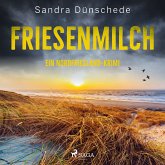 Friesenmilch: Ein Nordfriesland-Krimi (Ein Fall für Thamsen & Co. 9) (MP3-Download)