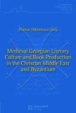 Medieval Georgian Literary Culture and Book Production in the Christian Middle East and Byzantium
