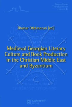 Medieval Georgian Literary Culture and Book Production in the Christian Middle East and Byzantium