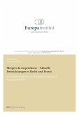 Mergers & Acquisitions ¿ Aktuelle Entwicklungen in Recht und Praxis