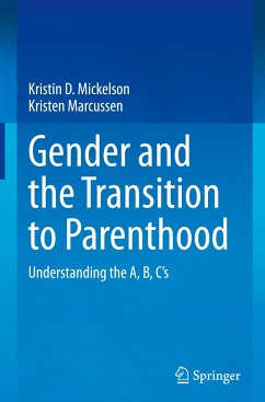 Gender and the Transition to Parenthood - Mickelson, Kristin D.;Marcussen, Kristen