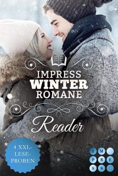 Impress Winter Romance Reader. Romantische Lesestunden für die kalte Jahreszeit (eBook, ePUB) - Brenke, Nina; Westendorf, Marie; Münch, Susanne; Raiser, Nadja