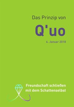 Das Prinzip von Q'uo (6. Januar 2018) (eBook, ePUB) - Research, L/L
