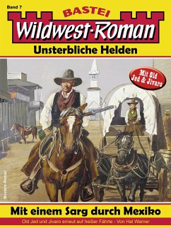 Wildwest-Roman – Unsterbliche Helden 7 (eBook, ePUB) - Warner, Hal