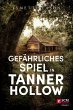 Gefährliches Spiel in Tanner Hollow... - Bild 1