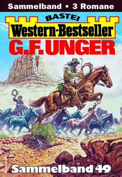 Cover G. F. Unger Western-Bestseller Sammelband 49 (eBook, ePUB)