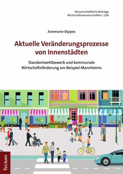 Aktuelle Veränderungsprozesse von Innenstädten (eBook, PDF) - Bippes, Anemone