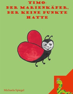 Timo der Marienkäfer, der keine Punkte hatte (eBook, ePUB)