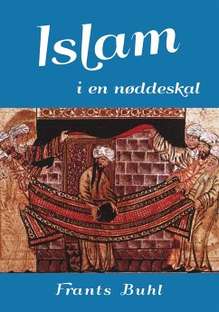 Islam i en nøddeskal (eBook, ePUB) - Buhl, Frants