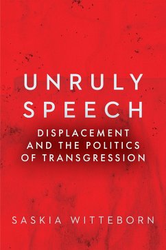 Unruly Speech (eBook, ePUB) - Witteborn, Saskia