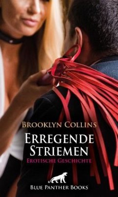 Erregende Striemen   Erotische Geschichte + 1 weitere Geschichte - Collins, Brooklyn