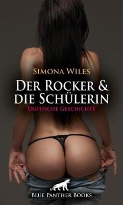 Cover Der Rocker und die Schülerin   Erotische Geschichte + 1 weitere Geschichte