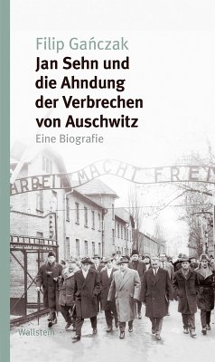 Jan Sehn und die Ahndung der Verbrechen von Auschwitz (eBook, PDF) - Ganczak, Filip