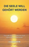 Die Seele will gehört werden (eBook, ePUB)