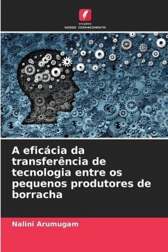 A eficácia da transferência de tecnologia entre os pequenos produtores de borracha - Arumugam, Nalini