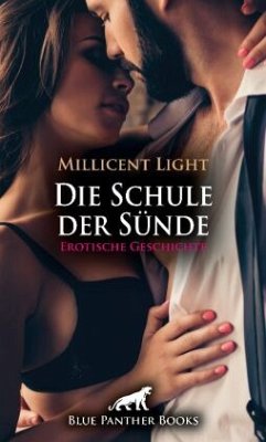 Die Schule der Sünde   Erotische Geschichte + 1 weitere Geschichte - Light, Millicent