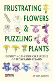 Frustrating Flowers and Puzzling Plants (eBook, ePUB)