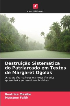 Destruição Sistemática do Patriarcado em Textos de Margaret Ogolas - Masibo, Beatrice;Faith, Mutsune