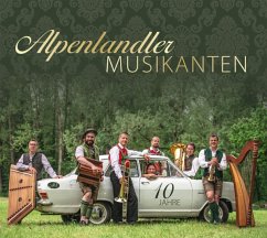 10 Jahre - Alpenlandler Musikanten