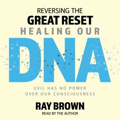 Reversing The Great Reset Healing Our DNA (MP3-Download) - Brown, Ray