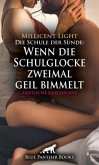 Die Schule der Sünde: Wenn die Schulglocke zweimal geil bimmelt Erotische Geschichte + 2 weitere Geschichten Die Schule der Sünde: Wenn die Schulglocke zweimal geil bimmelt Erotische Geschichte + 2 weitere Geschichten