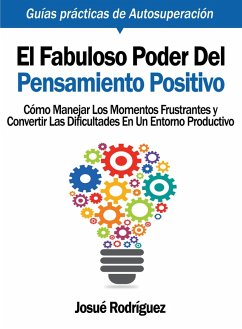 El Fabuloso Poder del Pensamiento Positivo (eBook, ePUB) - Rodríguez, Josué