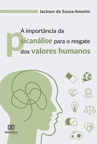 A importância da psicanálise para o resgate dos valores humanos (eBook, ePUB) A importância da psicanálise para o resgate dos valores humanos (eBook, ePUB)