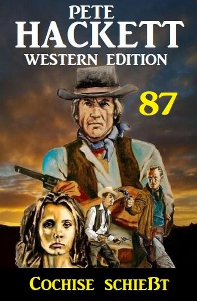Cochise schießt: Pete Hackett Western Edition 87 (eBook, ePUB)