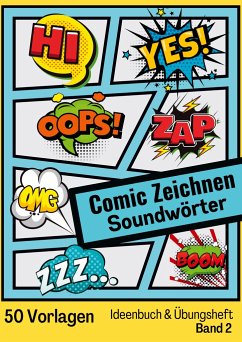 Comic Zeichnen Lernen Geräuschwörter Soundwörter Ideenbuch und Übungsheft Band 2 für Kinder Teenager Erwachsene