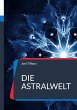 Die Astralwelt - Bild 1