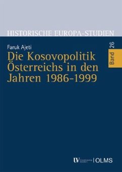 Die Kosovopolitik Österreichs in den Jahren 1986-1999 - Ajeti, Faruk