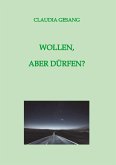 WOLLEN, ABER DÜRFEN?